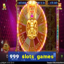 999 slots games download apk